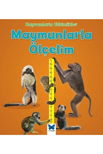 Mavi Kelebek Yayınları Hayvanlarla Etkinlikler - Maymunlarla Ölçelim / / 9786...