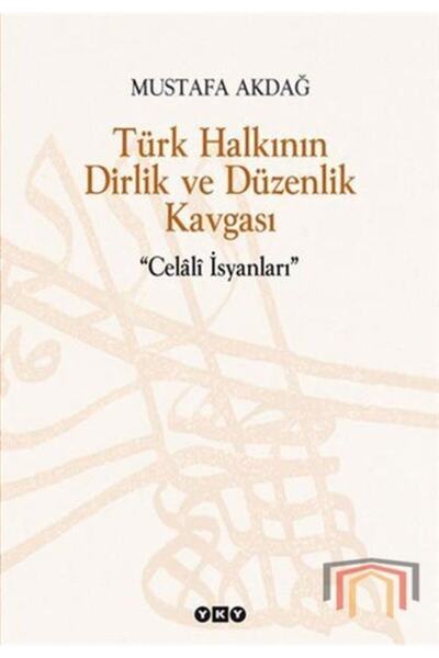 Yapı Kredi Yayınları Türk Halkının Dirlik Ve Düzenlik Kavgası & Celâli Isyanları