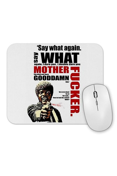 Baskı Dükkanı Pulp Fiction - Πείτε τι ξανά - Mouse Pad.jpg