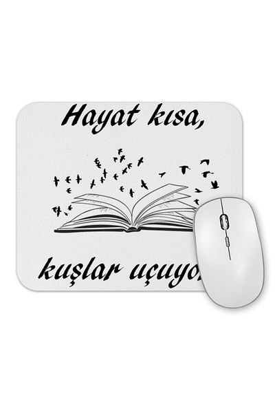 Baskı Dükkanı Животът е кратък. Птиците летят. Подложка за мишка.jpg
