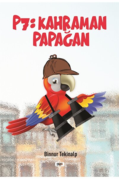 Tilki Kitap P7: Kahraman Papağan / Binnur Tekinalp / Tilki Kitap / 9786257561051