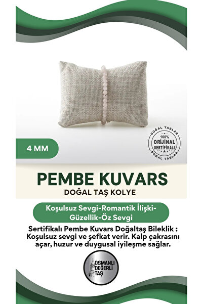 OSMANLI DEĞERLİ TAŞ Sertifikalı Pembe Kuvars Doğaltaş Bileklik 4 Mm, B969