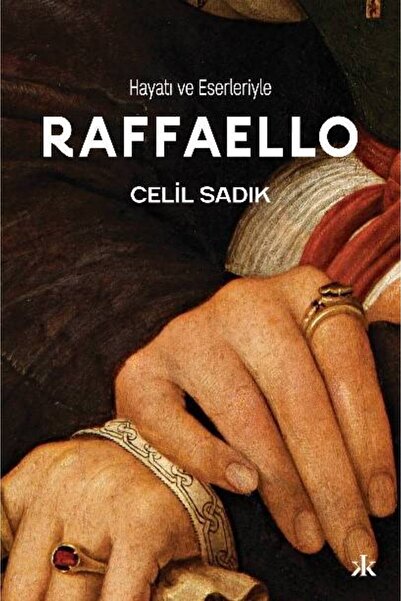 Kafka Yayınevi Hayatı ve Eserleriyle Raffaello