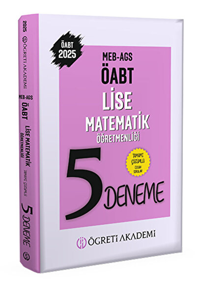 Öğreti Akademi 2025 MEB AGS ÖABT Lise Matematik Öğretmenliği Tamamı Çözümlü 5...