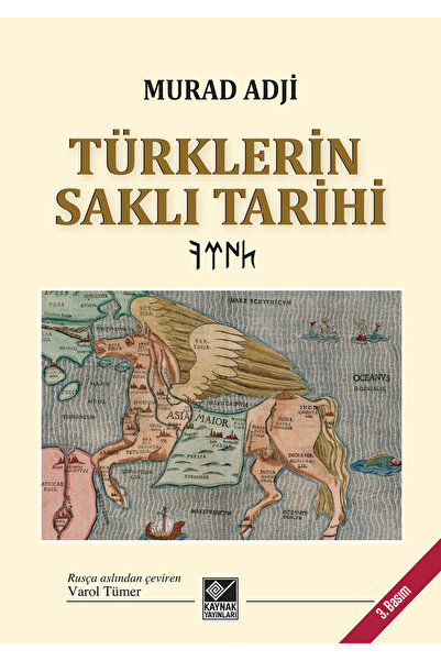 Kaynak Yayınları KOPYA - Türklerin Saklı Tarihi (ciltli) - Murad Adji -