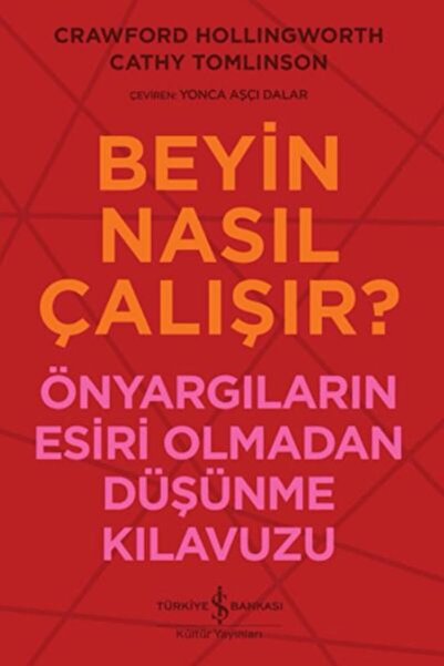 TÜRKİYE İŞ BANKASI KÜLTÜR YAYINLARI Beyin Nasıl Çalışır?