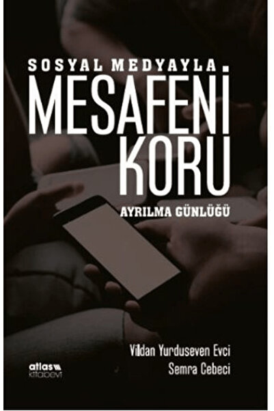 Atlas Akademi Sosyal Medyayla Mesafeni Koru