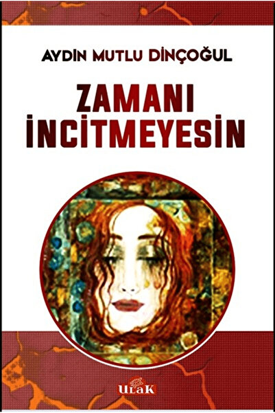 Ulak Yayıncılık Zamanı İncitmeyesin