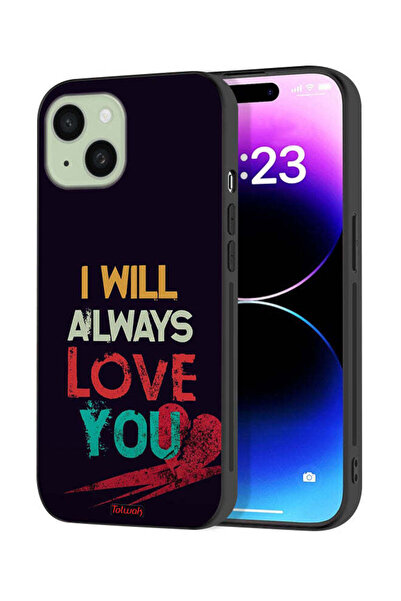 Tolwak Apple iPhone 15 Plus Protective Case Cover I Will Always Love You