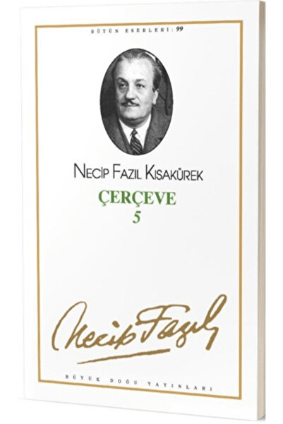 Büyük Doğu Yayınları Çerçeve 5 : 81 - Necip Fazıl Bütün Eserleri