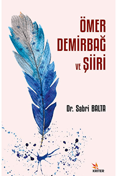 Kriter Yayınları Ömer Demirbağ ve Şiiri / Sabri Balta / Kriter Yayınları / 97...