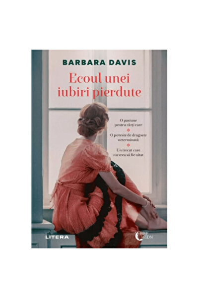 Litera Ecoul unei iubiri pierdute - Barbara Davis, ediția 2025