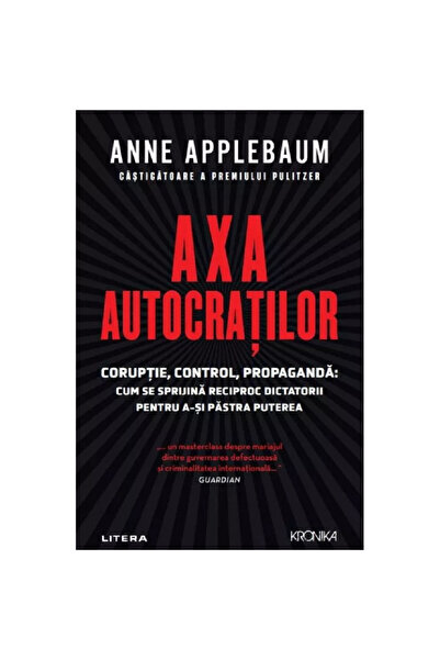 Litera Ο άξονας των αυταρχικών ηγετών - Anne Applebaum