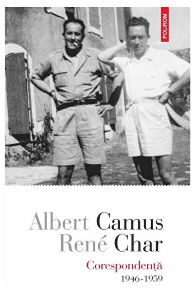 Editura Polirom Correspondence 1946-1959, Albert Camus