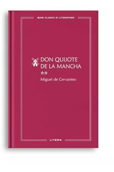 Editura Litera Don Quijote de la Mancha II, Miguel de Cervantes