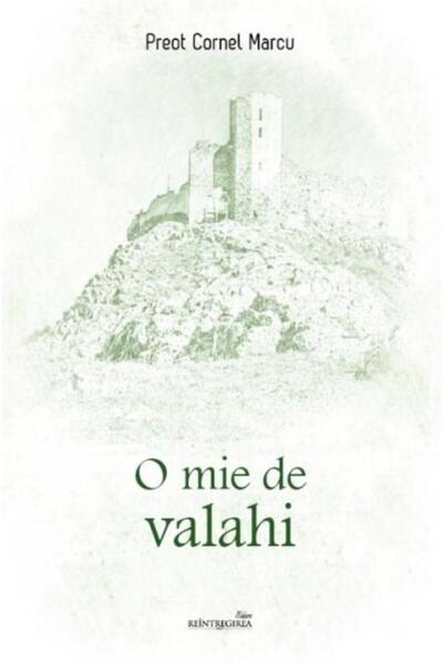 Editura Reintregirea O mie de valahi, Cornel Marcu