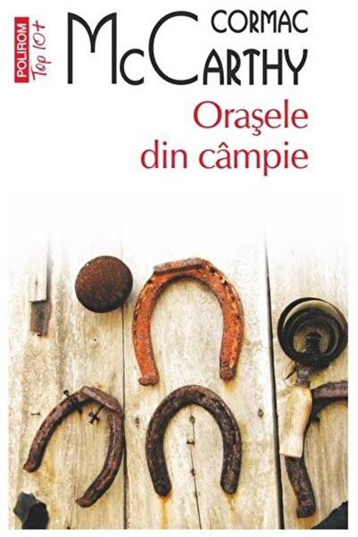 Editura Polirom Orasele din campie (editie de buzunar), Cormac McC