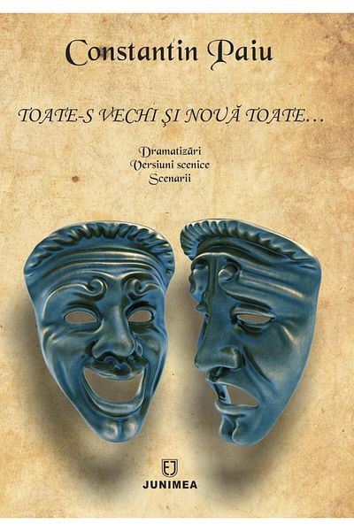 Editura Junimea All is old and all is new. . . Dramatizations. Verse