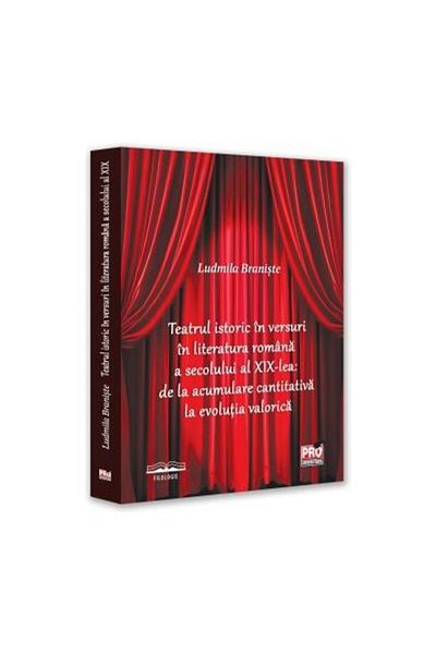 Editura Pro Universitaria Historical theater in verse in Romanian literature