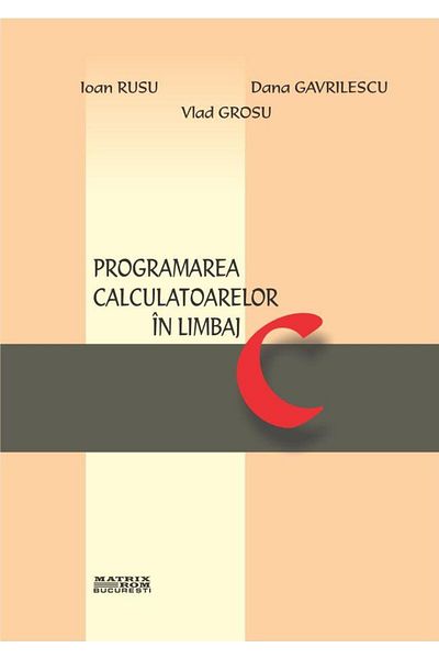 Editura Matrixrom Computer Programming in C Language, Ioan Rusu