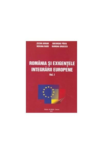 Editura Alma Craiova Romania si exigentele integrarii europene (2 volum