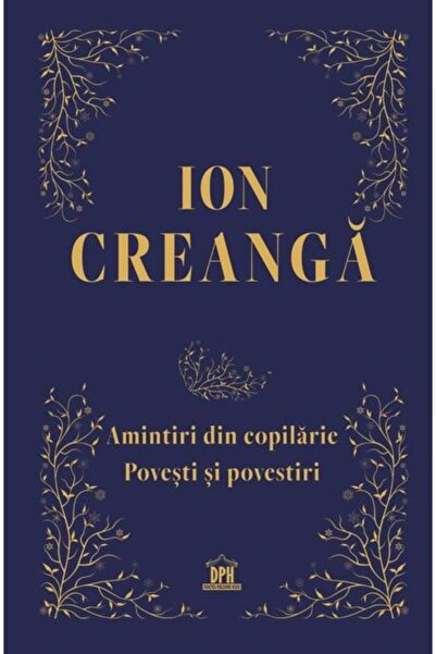 Editura Didactica Publishing House Amintiri din copilarie. Povesti si povestiri, Ion