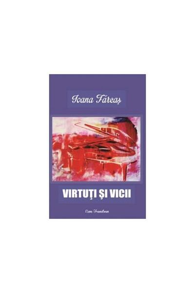 Editura Ecou Transilvan Virtues and Vices, Ioana Farcas