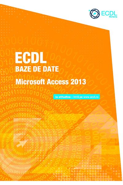 Editura ECDL Romania ECDL Databases - Microsoft Access 2013, Raluca