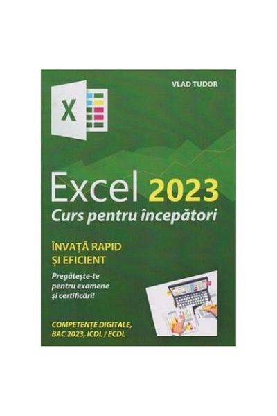 Editura L&S INFOMAT Excel 2023. Course for beginners, Vlad Tudor