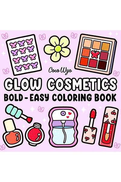 Choice Cartoon style Glow Cosmetics Bold & Easy Coloring Book for Adult and Teen Makeup Theme Graffiti Pain