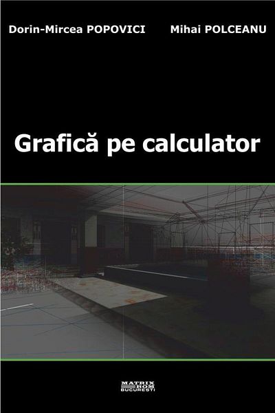 Editura Matrixrom Computer graphics, D. M. Popovici