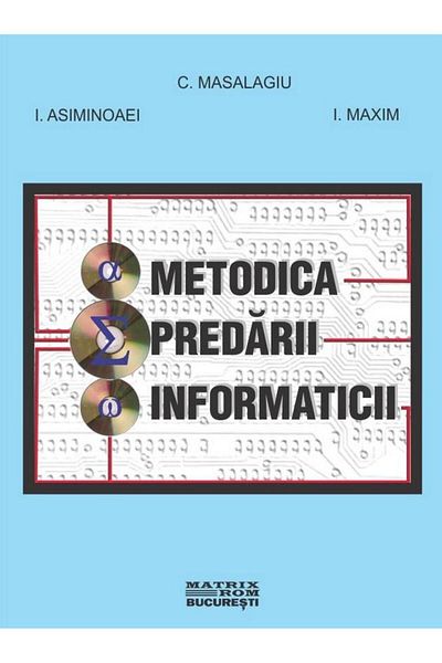 Editura Matrixrom Computer Science Teaching Methodology, C. Masalagiu
