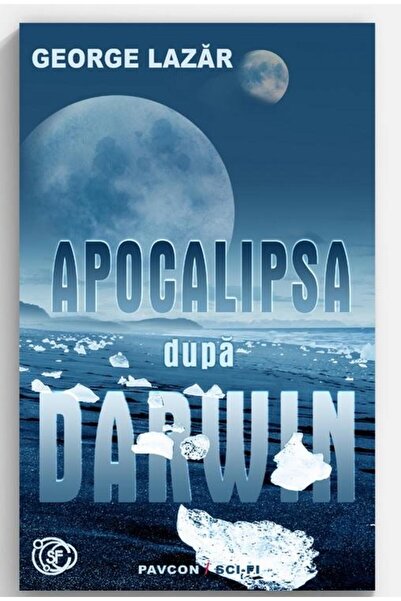 Editura Pavcon Apocalipsa dupa Darwin, George Lazar