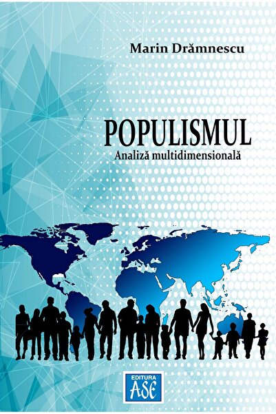 Editura ASE Populismul. Analiza multidimensionala, Marin Dramn