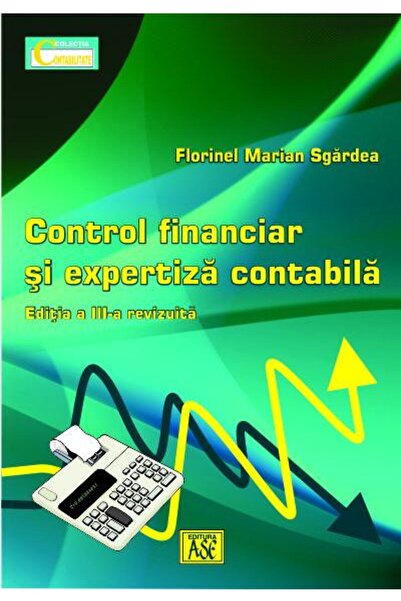 Editura ASE Control financiar si expertiza contabila. Editia a