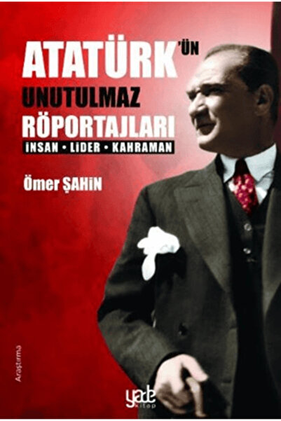 Generic Brand Atatürk’ün Unutulmaz Röportajları