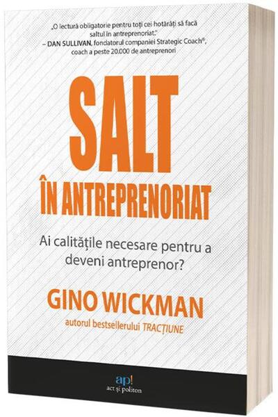 Editura Act si Politon Salt in antreprenoriat: Ai calitatile necesare pen