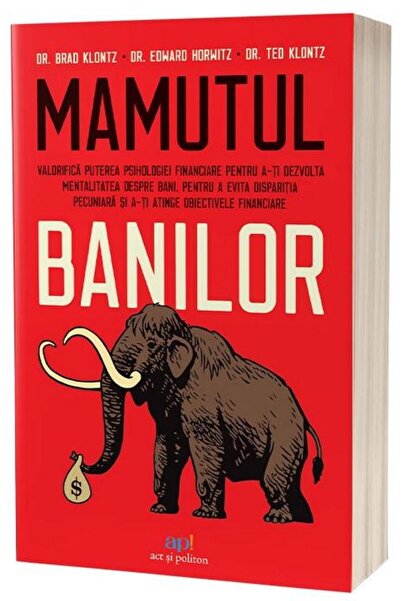 Editura Act si Politon Mamutul banilor: Valorifica puterea psihologiei fi