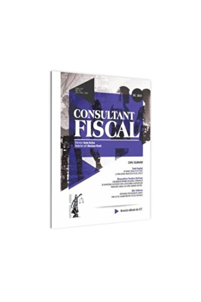 Editura Universul Juridic Fiscal Consultant Magazine No. 4/2021. Year XIV, No.