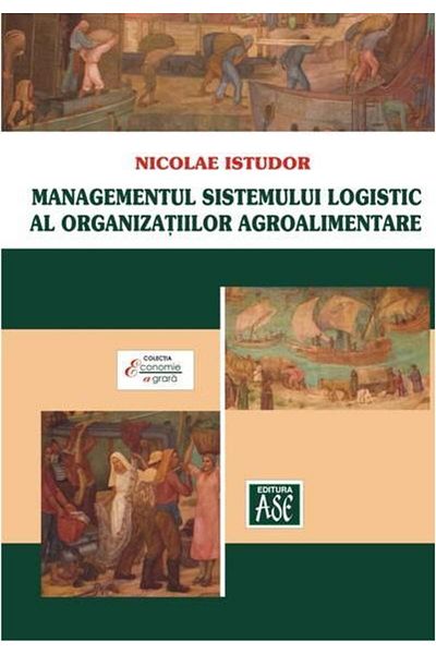 Editura ASE Managementul sistemului logistic al organizatiilor