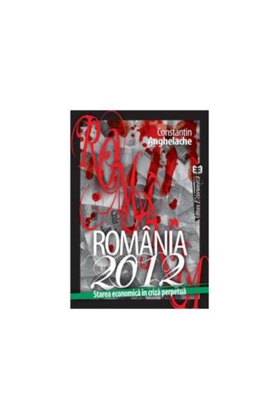 Editura Economica Romania 2012. Starea economica in criza perpetua,