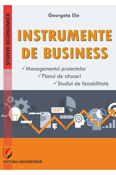 Editura Universitara Business tools. Project management.