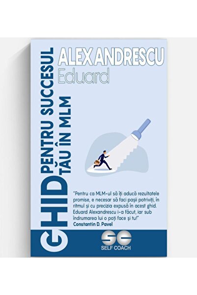 Editura Pavcon Ghid pentru succesul tau in MLM. Cum sa iti dezvol