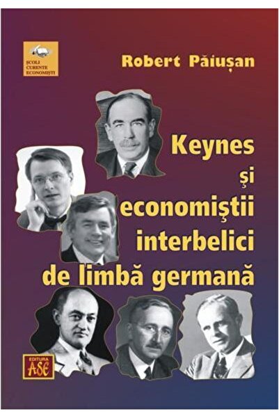 Editura ASE Keynes and the interwar German-speaking economists