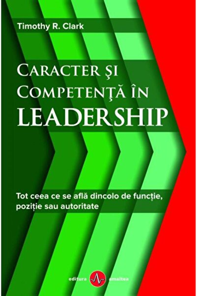 Editura Amaltea Character and competence in Leadership. Everything that