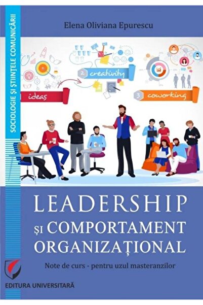 Editura Universitara Leadership si comportament organizational. Note de
