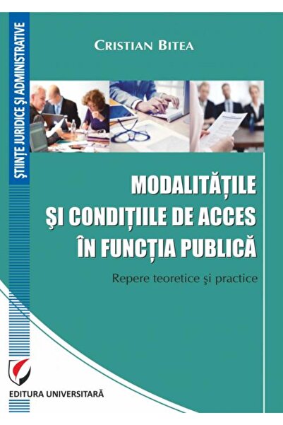 Editura Universitara Modalitatile si conditiile de acces in functia pub