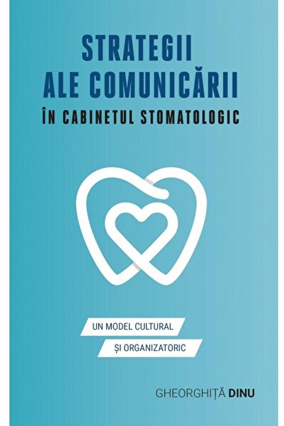 Editura Eikon Strategii ale comunicarii in cabinetul stomatologi