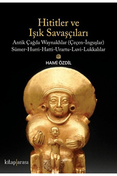 Kitap Arası Hititler ve Işık Savaşçıları