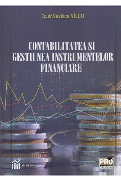 Editura Pro Universitaria Contabilitatea si gestiunea instrumentelor financi